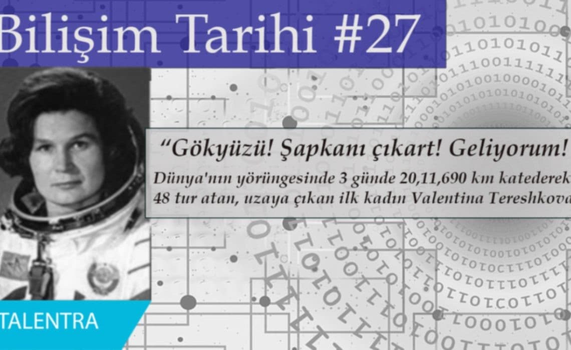 Uzaya Çıkan İlk Kadın Valentina Tereshkova